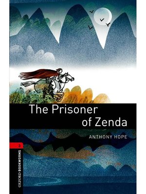 cover image of The Prisoner of Zenda  (Oxford Bookworms Series Stage 3): 本編